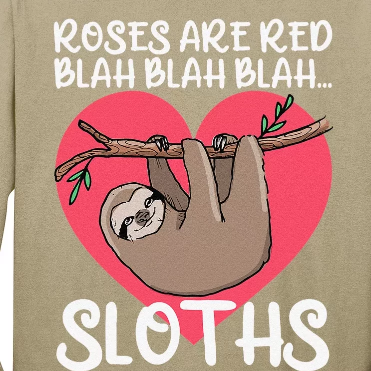 Roses Are Red Blah Sloths Sloth Valentine Sloth Long Sleeve Shirt