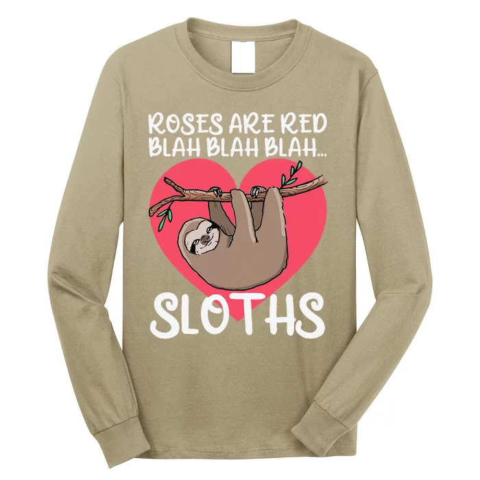 Roses Are Red Blah Sloths Sloth Valentine Sloth Long Sleeve Shirt