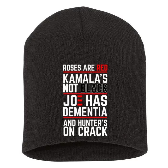 Roses Are Red KamalaS Not Black Joe Has Dementia And Hunters On Crack Short Acrylic Beanie