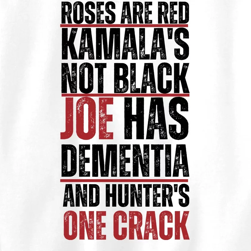 Roses Are Red Kamalas Not Black Joe Has Dementia And Hunters On Crack Kids Sweatshirt