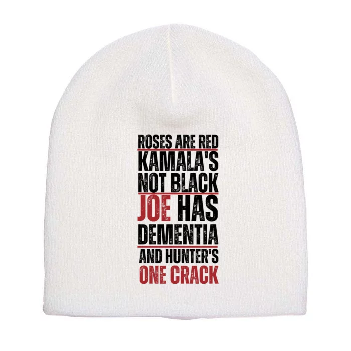 Roses Are Red Kamalas Not Black Joe Has Dementia And Hunters On Crack Short Acrylic Beanie