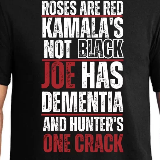 Roses Are Red Kamalas Not Black Joe Has Dementia And Hunters On Crack Pajama Set