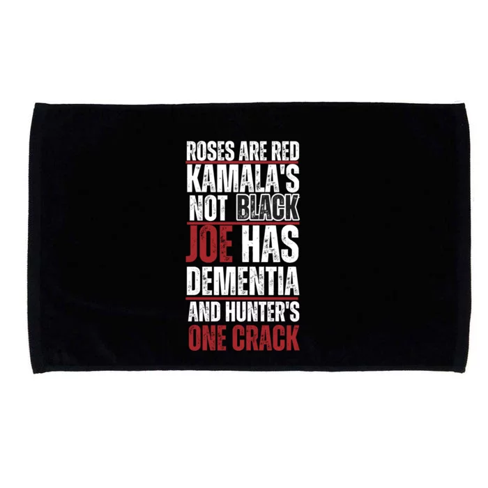 Roses Are Red Kamalas Not Black Joe Has Dementia And Hunters On Crack Microfiber Hand Towel