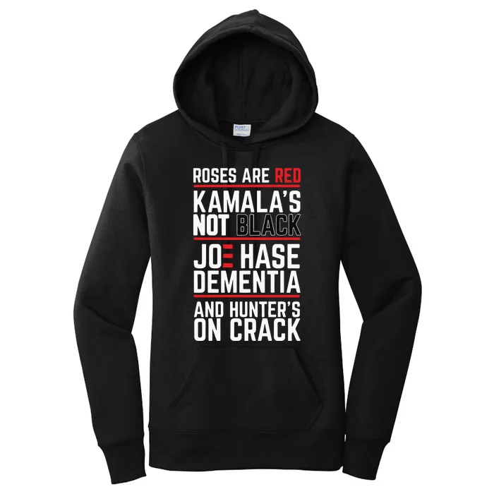 Roses Are Red Kamalas Not Black Joe Has Dementia And Hunters On Crack Women's Pullover Hoodie