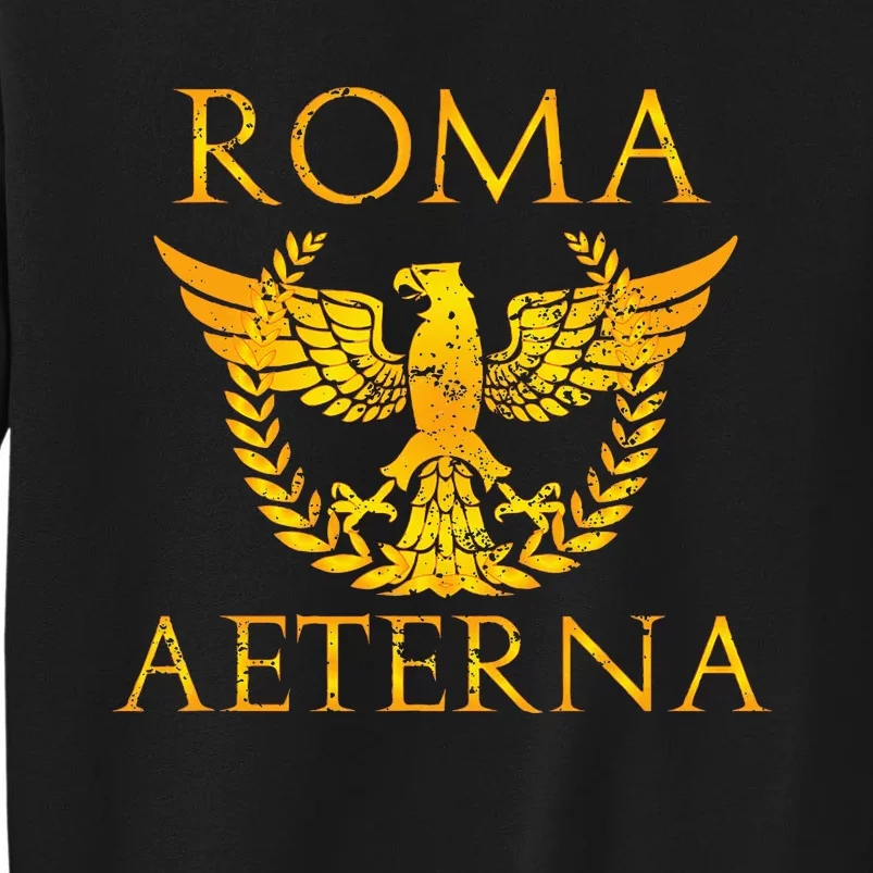 Roma Aeterna Roman Empire Tall Sweatshirt