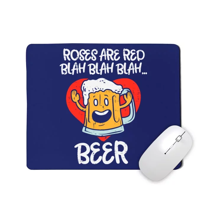 Roses Are Red Blah Beer Funny Valentines Day Drinking Gifts Mousepad