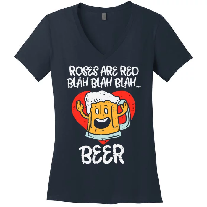 Roses Are Red Blah Beer Funny Valentines Day Drinking Gifts Women's V-Neck T-Shirt