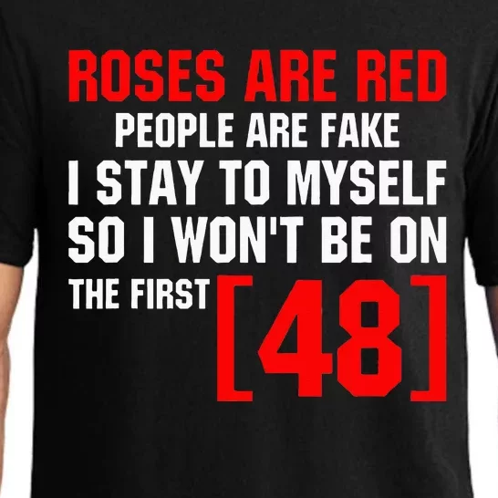 Roses Are Red People Are Fake I Stay To Myself First 48 Pajama Set