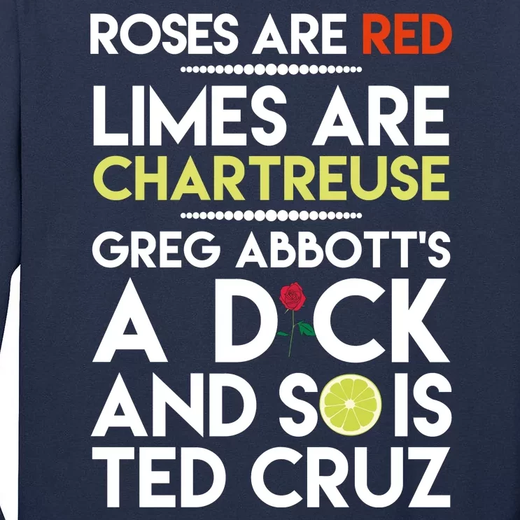 Roses Are Red Limes Are Chartreuse Greg Abbott's A Dick Tall Long Sleeve T-Shirt