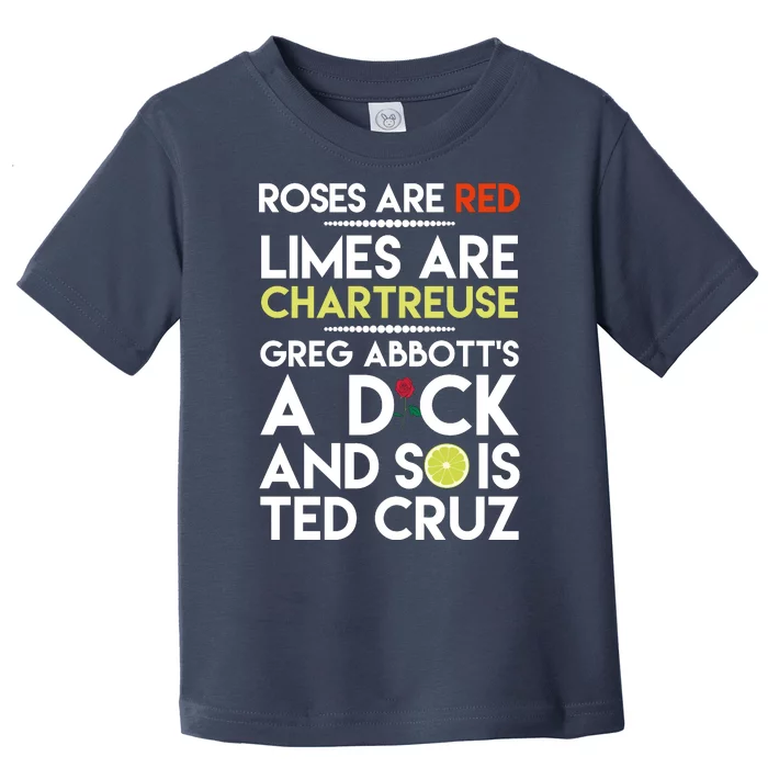 Roses Are Red Limes Are Chartreuse Greg Abbott's A Dick Toddler T-Shirt