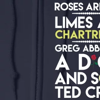 Roses Are Red Limes Are Chartreuse Greg Abbott's A Dick Full Zip Hoodie