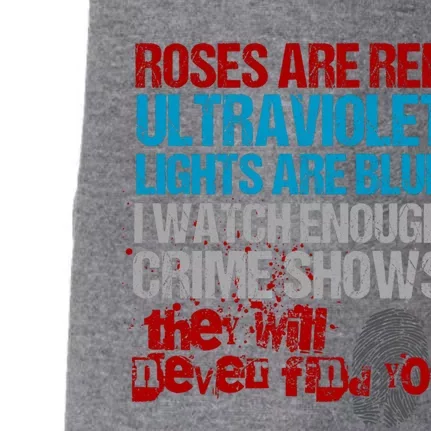 Roses Are Red Ultraviolet Lights Are Blue Funny True Crime Great Gift Doggie 3-End Fleece Hoodie