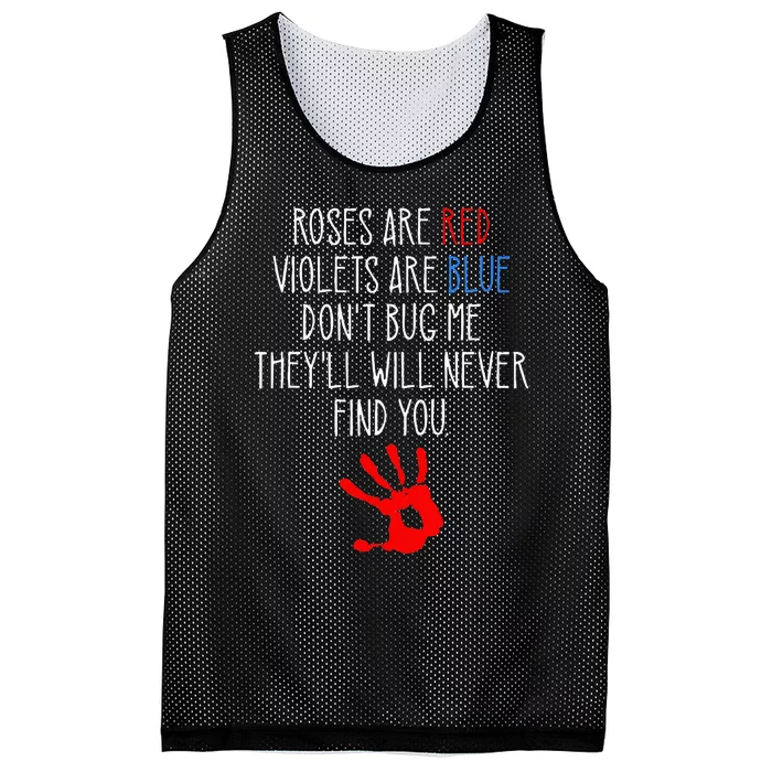 Roses Are Red Violets Are Blue Funny True Crime Mesh Reversible Basketball Jersey Tank