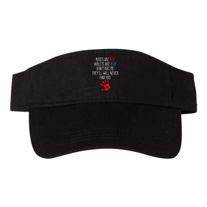 Roses Are Red Violets Are Blue Funny True Crime Valucap Bio-Washed Visor