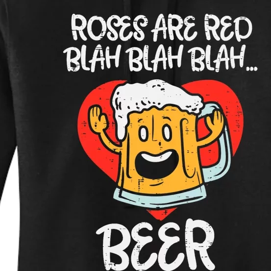 Roses Are Red Blah Beer Funny Valentines Day Drinking Gifts Women's Pullover Hoodie