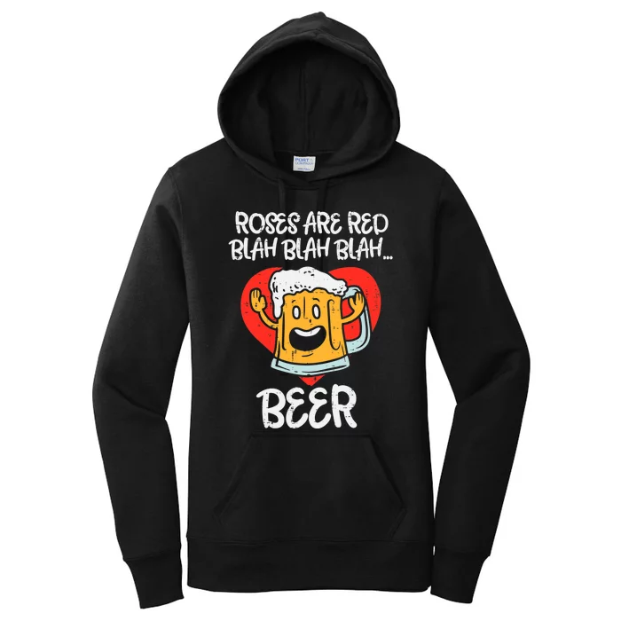 Roses Are Red Blah Beer Funny Valentines Day Drinking Gifts Women's Pullover Hoodie