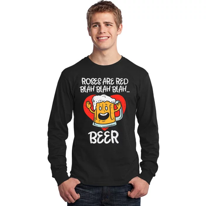 Roses Are Red Blah Beer Funny Valentines Day Drinking Gifts Tall Long Sleeve T-Shirt