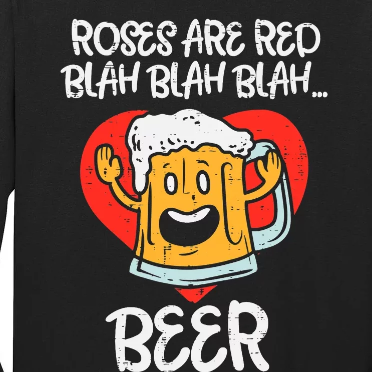 Roses Are Red Blah Beer Funny Valentines Day Drinking Gifts Tall Long Sleeve T-Shirt