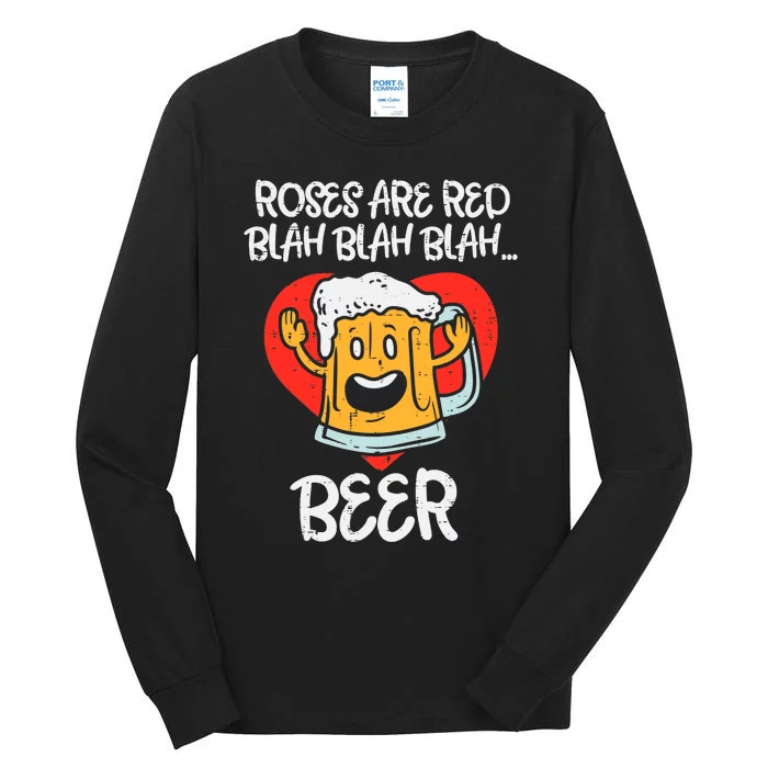 Roses Are Red Blah Beer Funny Valentines Day Drinking Gifts Tall Long Sleeve T-Shirt