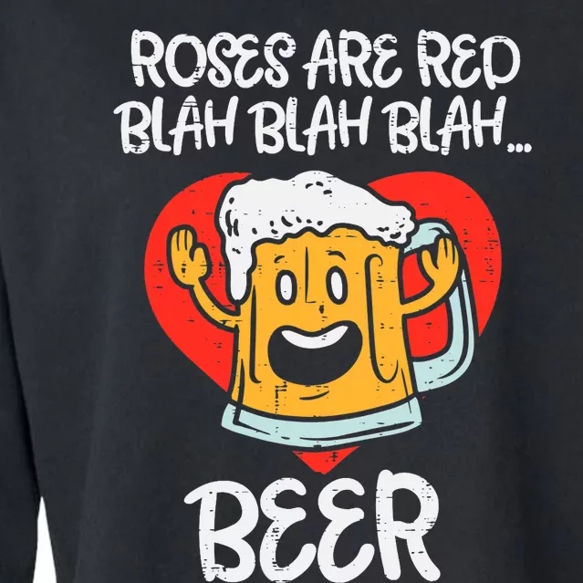 Roses Are Red Blah Beer Funny Valentines Day Drinking Gifts Cropped Pullover Crew