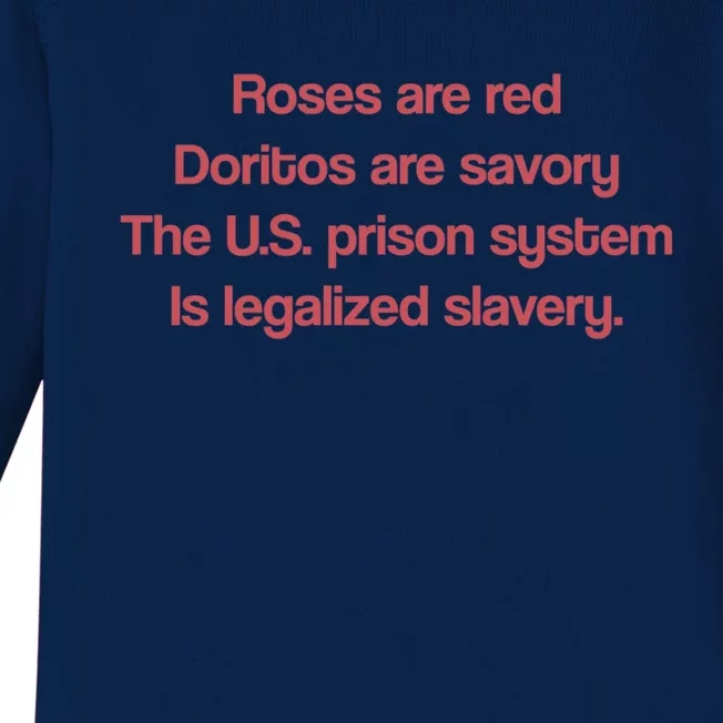 Roses Are Red Doritos Are Savory The U.S. Prison System Is Legalized Slavery Baby Long Sleeve Bodysuit