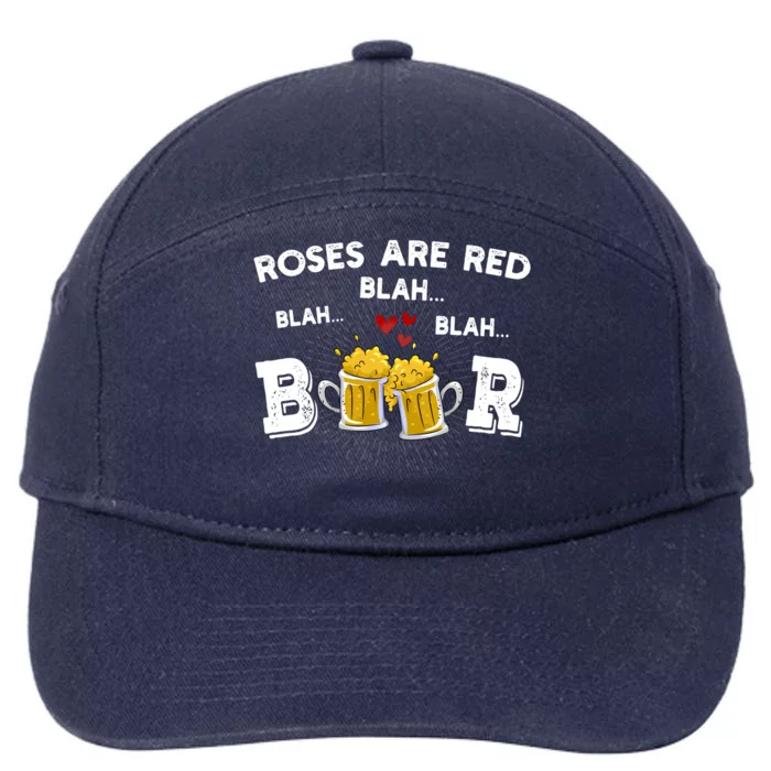 Roses Are Red Blah Beer Funny Valentines Day Ing Gift 7-Panel Snapback Hat