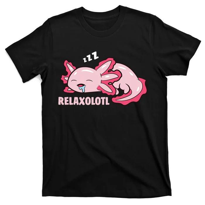 Relaxolotl Axolotls T-Shirt