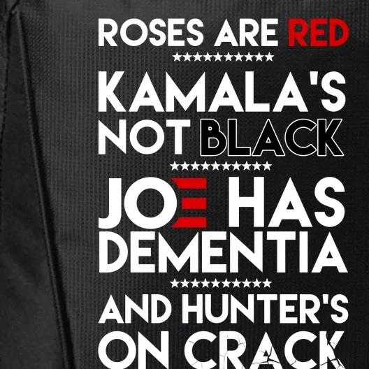 Roses Are Red Kamalas Not Black Joe Has Dementia City Backpack