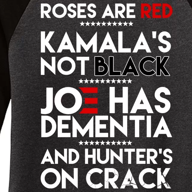 Roses Are Red Kamala's Not Black Joe Has Dementia And Hunters On Crack Women's Tri-Blend 3/4-Sleeve Raglan Shirt