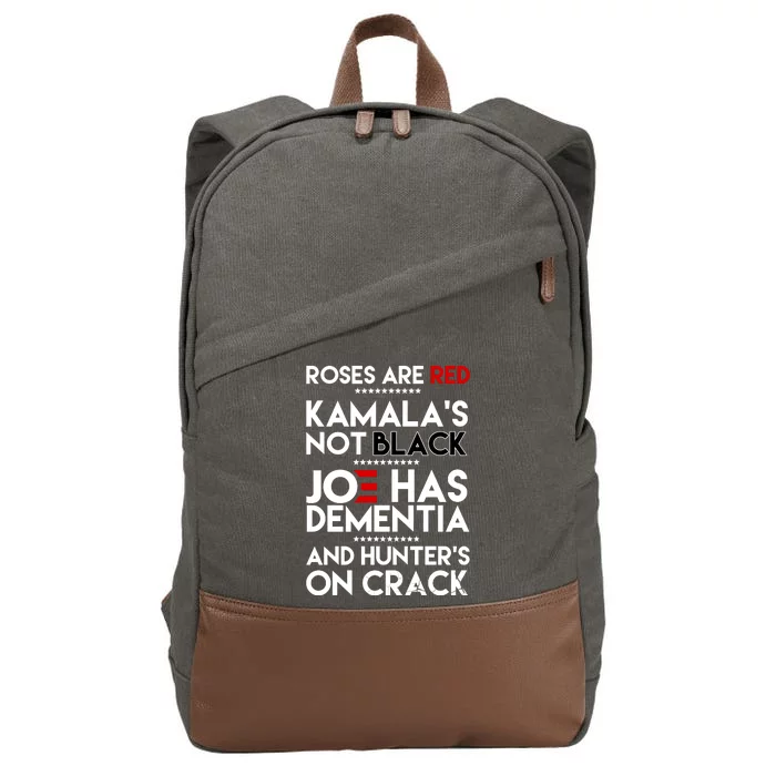 Roses Are Red Kamala's Not Black Joe Has Dementia And Hunters On Crack Cotton Canvas Backpack