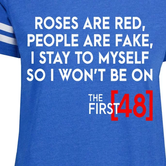 Rose Are Red People Are Fake I Stay To Myself The First 48 Enza Ladies Jersey Football T-Shirt