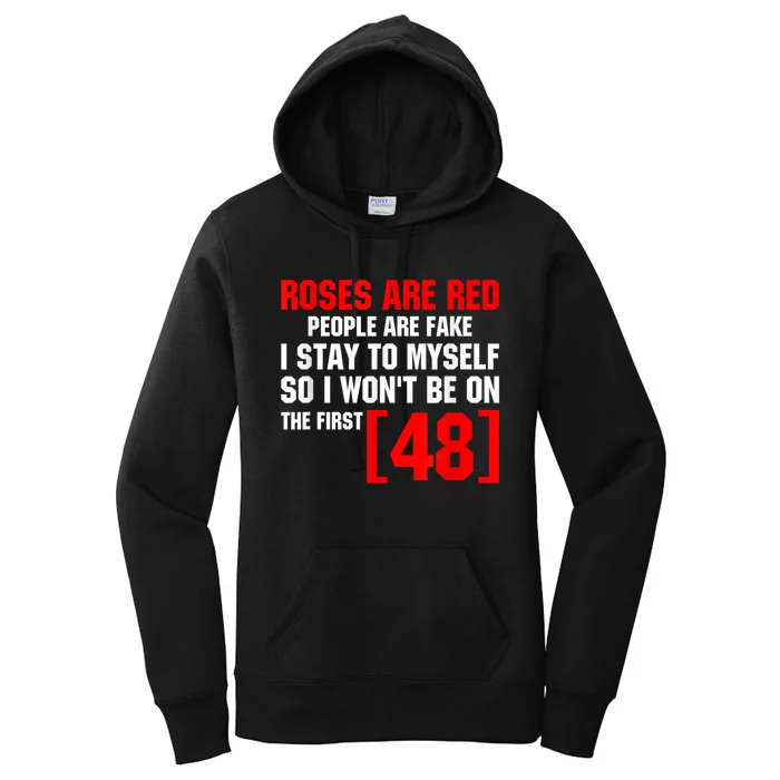 Roses Are Red People Are Fake I Stay To Myself 48 Women's Pullover Hoodie