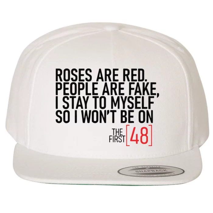 Roses Are Red People Are Fake Wont Be On The First 48 Wool Snapback Cap