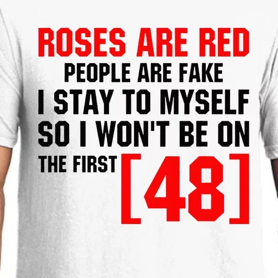 Roses Are Red People Are Fake I Stay To Myself First 48 Pajama Set