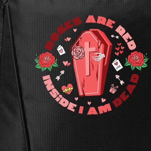 Roses Are Red Inside Im Dead Funny Skeleton Coffin Dark Cool Gift City Backpack