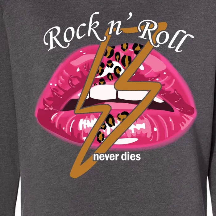 Rock And Roll Never Dies Lips Womens California Wash Sweatshirt