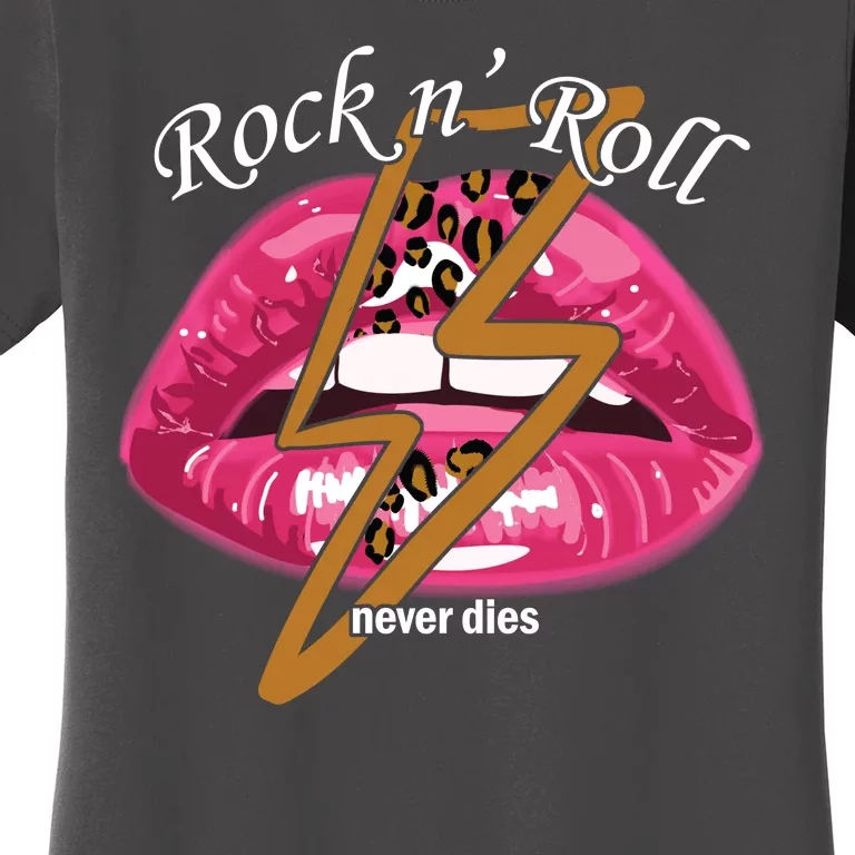 Rock And Roll Never Dies Lips Women's T-Shirt