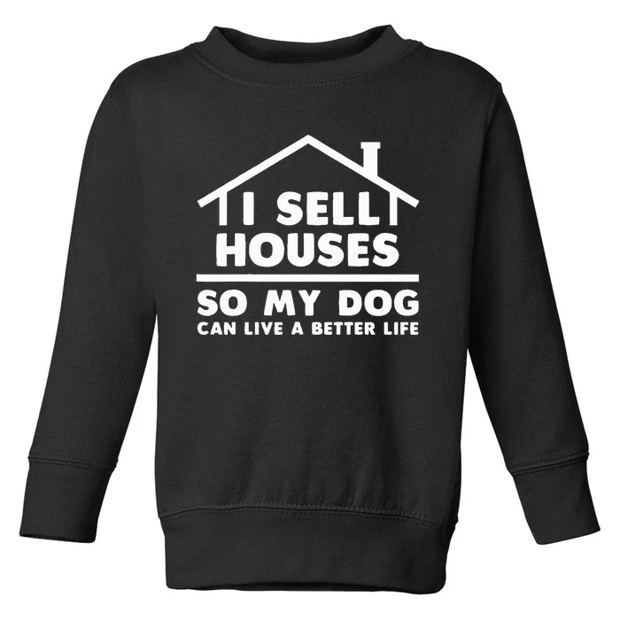 Realtor Art Real Estate House Lovers Toddler Sweatshirt