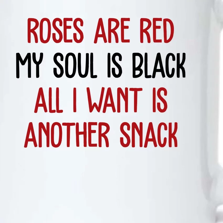 Roses Are Red My Soul Is Black All I Want Is Another Snack Funny Valentines Day Black Color Changing Mug