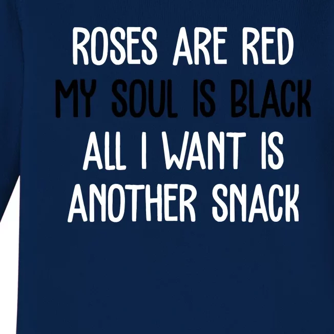 Roses Are Red My Soul Is Black All I Want Is Another Snack Funny Valentines Day Baby Long Sleeve Bodysuit