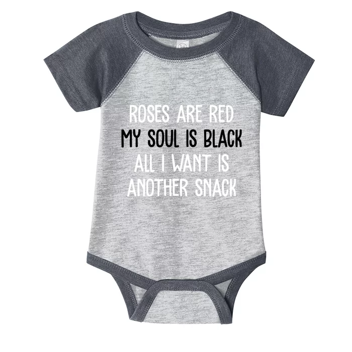 Roses Are Red My Soul Is Black All I Want Is Another Snack Funny Valentines Day Infant Baby Jersey Bodysuit