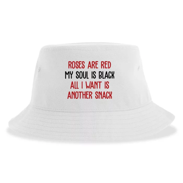 Roses Are Red My Soul Is Black All I Want Is Another Snack Funny Valentines Day Sustainable Bucket Hat