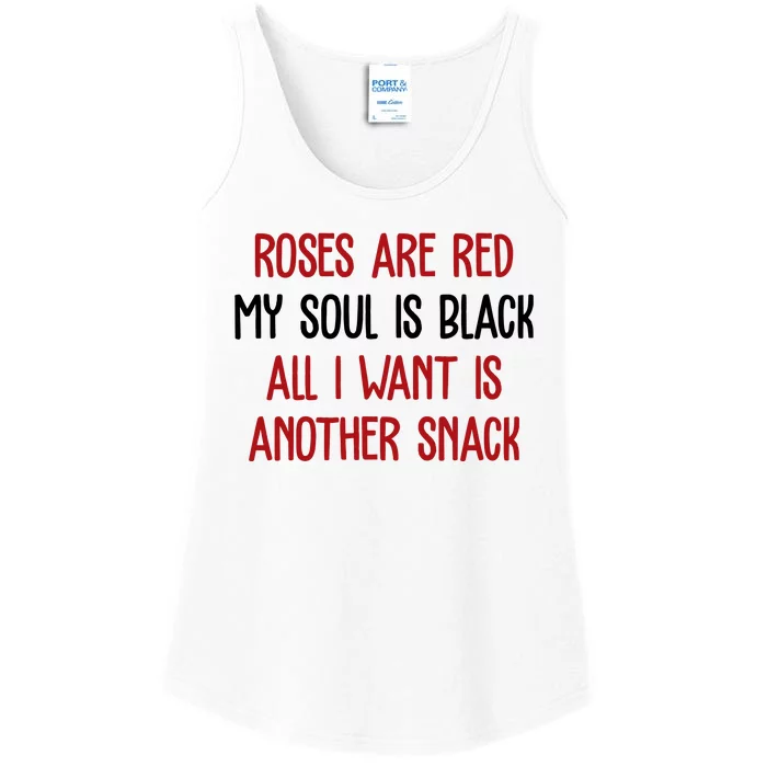 Roses Are Red My Soul Is Black All I Want Is Another Snack Funny Valentines Day Ladies Essential Tank