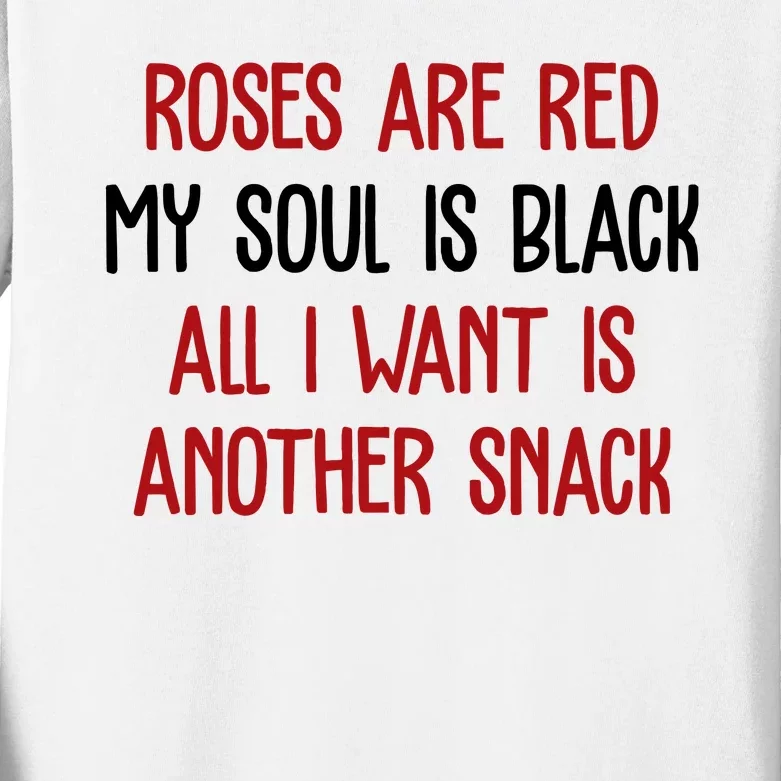 Roses Are Red My Soul Is Black All I Want Is Another Snack Funny Valentines Day Kids Long Sleeve Shirt