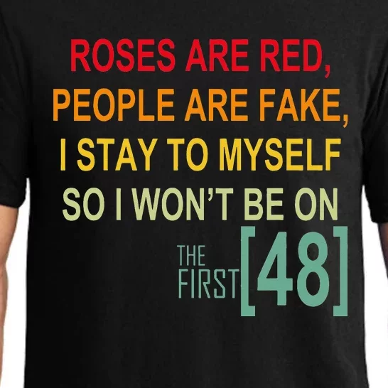 Roses Are Red People Are Fake I Stay To Myself First 48 Pajama Set