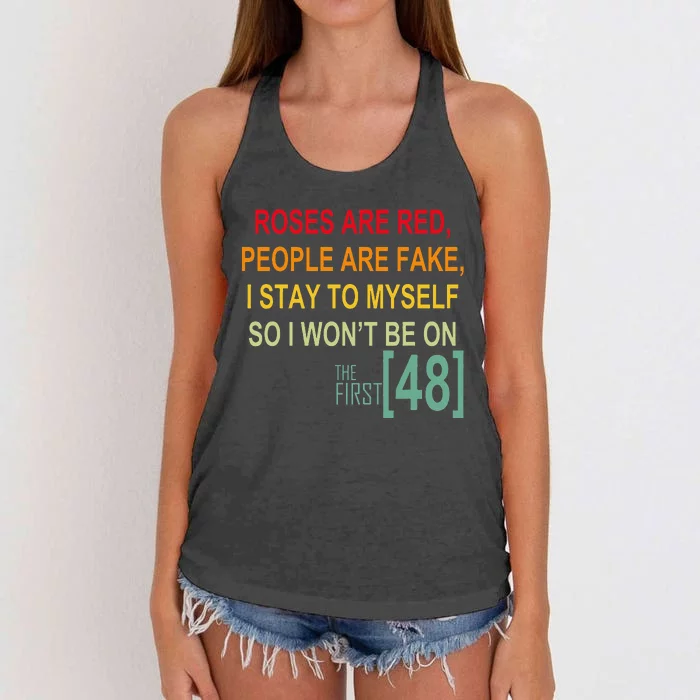 Roses Are Red People Are Fake I Stay To Myself First 48 Women's Knotted Racerback Tank