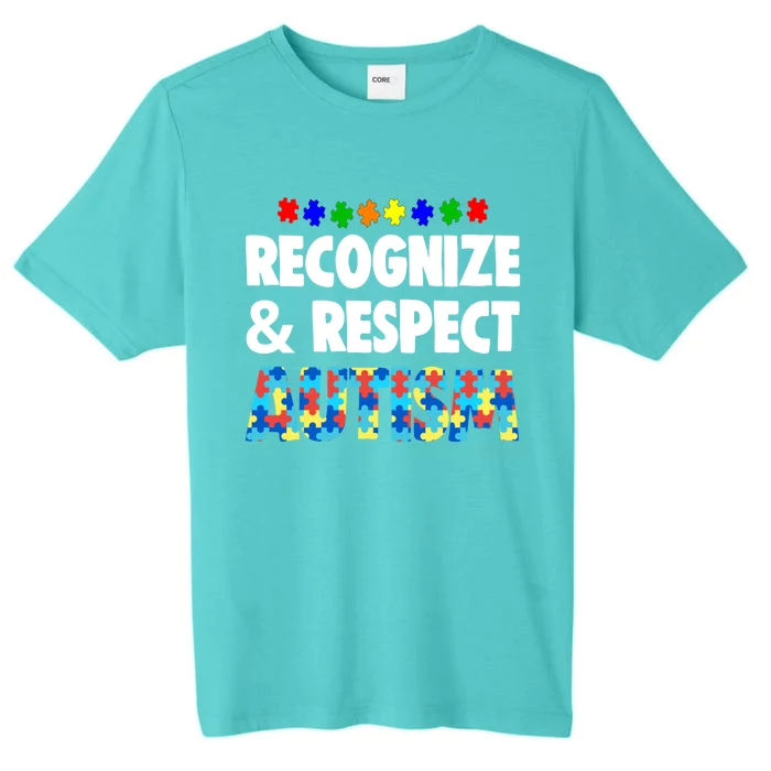 Recognize And Respect Funny Gift Crazy Autism Awareness Cool Gift ChromaSoft Performance T-Shirt