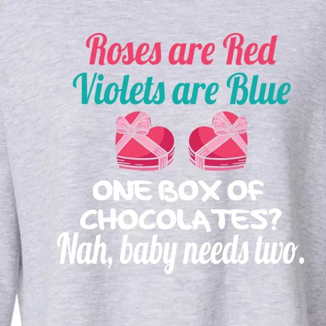 Roses Are Red Violets Are Blue Chocolates Needs Two Gift Cropped Pullover Crew