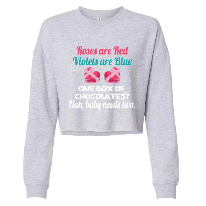 Roses Are Red Violets Are Blue Chocolates Needs Two Gift Cropped Pullover Crew