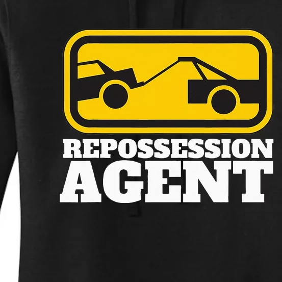 Repo Agent Repoman And Repossession Agent Women's Pullover Hoodie